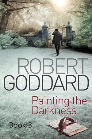 [Robert Goddard 03] • Painting the Darkness - Retail